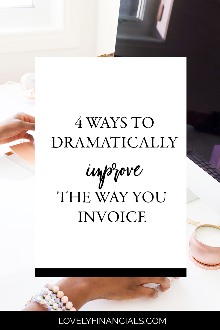 4 Ways to Drastically Improve the Way You Invoice